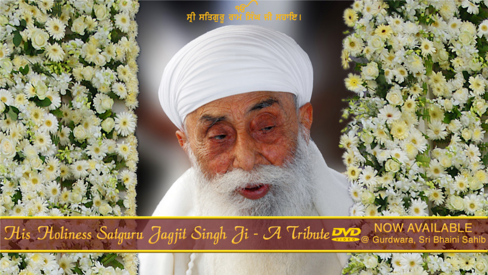Sri Satguru Jagjit Singh Ji - A Tribute DVD Now Available at Sri Bhaini Sahib