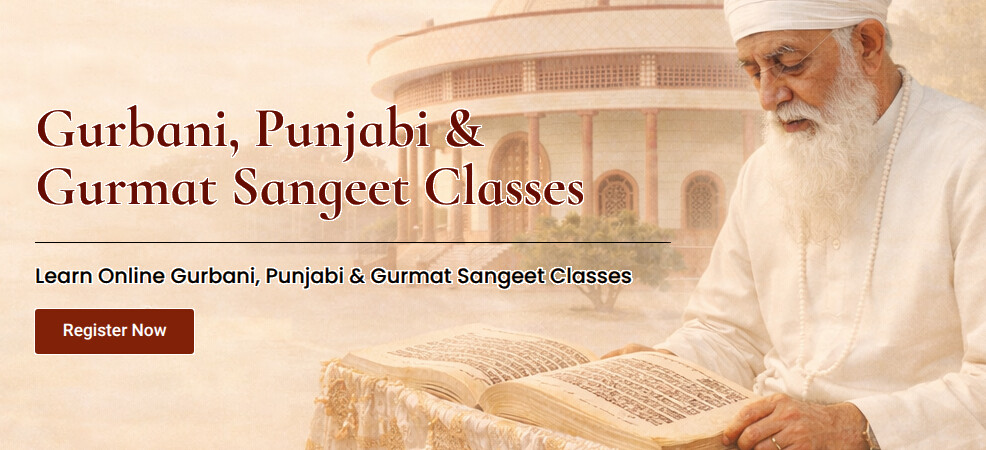 Sri Bhaini Sahib - Gurbani, Punjabi and Gurmat Sangeet Classes - Click to Register