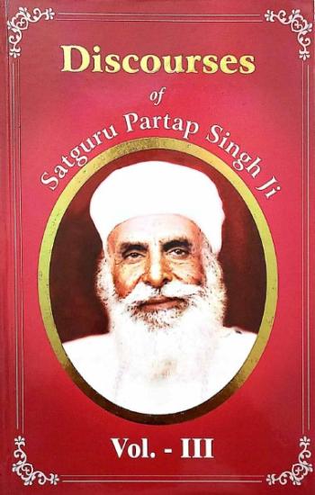 Discourses Sri Satguru Partap Singh Ji Vol 3